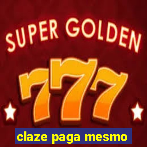 claze paga mesmo